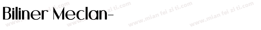 Biliner Meclan字体转换